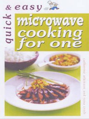 cover image of Quick and Easy Microwave Cooking for One